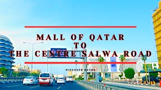 Mall Of Qatar To The Centre Salwa Road Drive