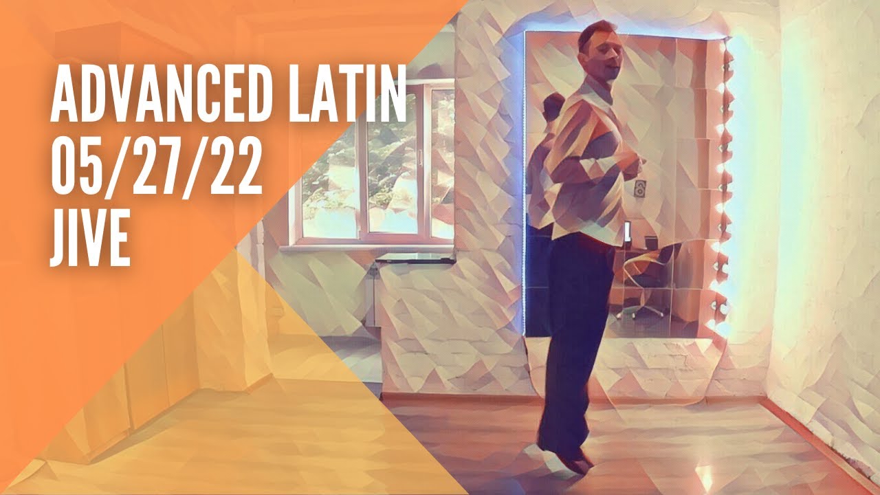 Advanced Latin 05/27/22 (Jive) - YouTube