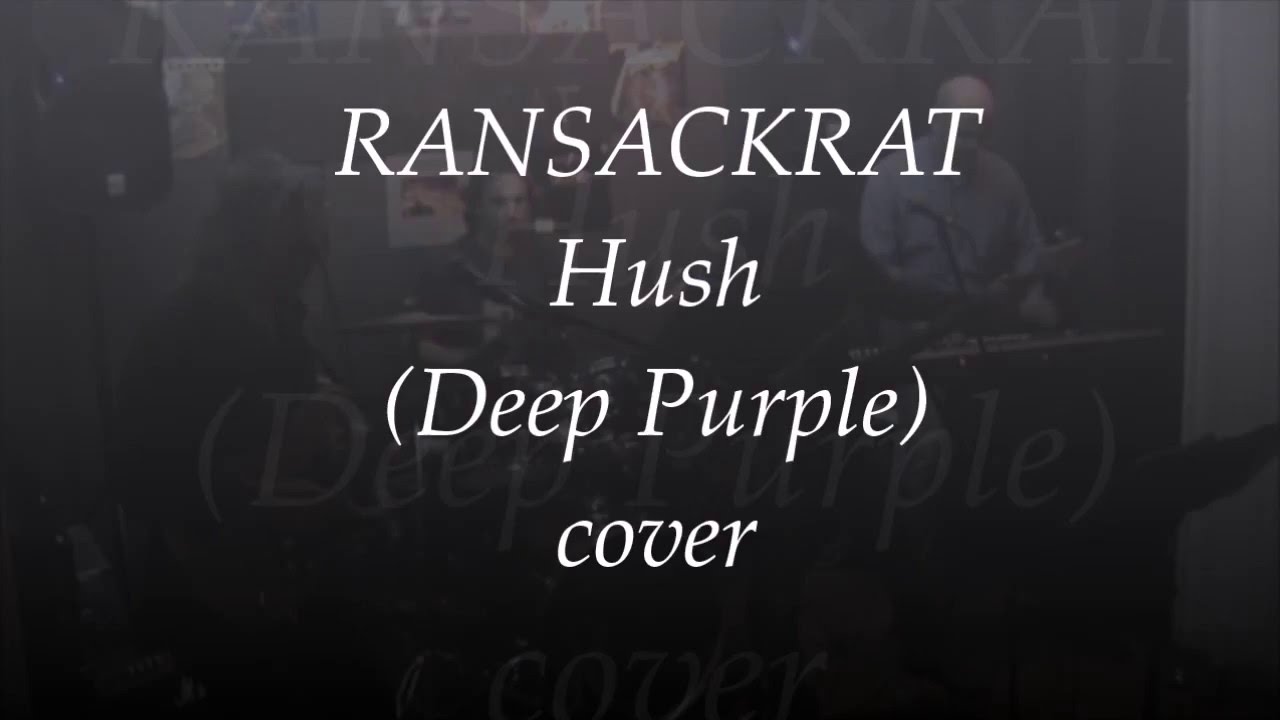 RANSACKRAT-Hush (Deep Purple) cover
