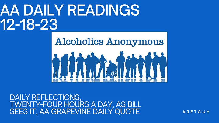 AA Daily Readings 12-18-23 #jftguy