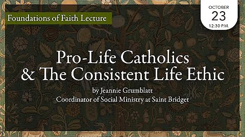 Foundations of Faith Lecture Series: Pro-Life Cath...