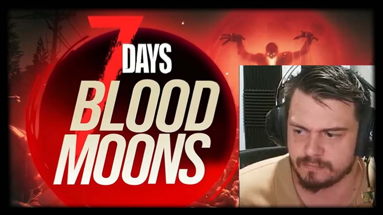 LIVE Reaction On Funpimp's New Game - 7 Days To Die Blood MOONS!