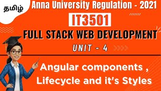 Angular components, Lifecycle and its styles in Full Stack Web Development in tamil||IT3501||Unit-4.