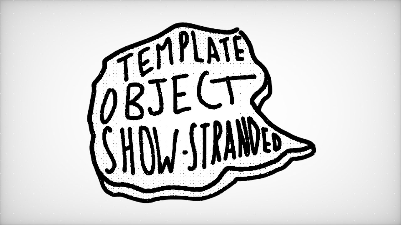 Template Object Show: Stranded! - Official Intro - YouTube