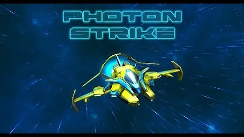 Photon Strike Android Gameplay (HD)