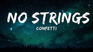 Confetti - No Strings (Lyrics)  | 25mins Looping