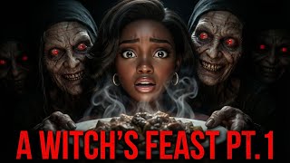 A Witch’s Feast (Part 1) | An African Horror Movie | African Tales