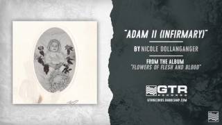 Nicole Dollanganger - Adam II (Infirmary) (GTR Records)