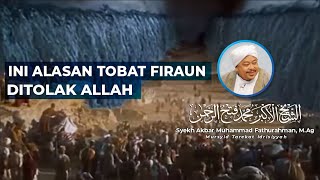 INI ALASAN TOBAT FIRAUN DITOLAK ALLAH | Syekh Akbar M. Fathurahman | Kajian Tasawuf | Tasikmalaya