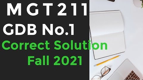 Mgt211 GDB No.1 solution with full explaination Fall 2021| MGT211 GDB No.1 solution Fall 2021