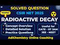 Radioactive decay Solved Question CSIR NET 2025 - GATE - IIT JAM - IIT JEE - NEET - AdiChemistry
