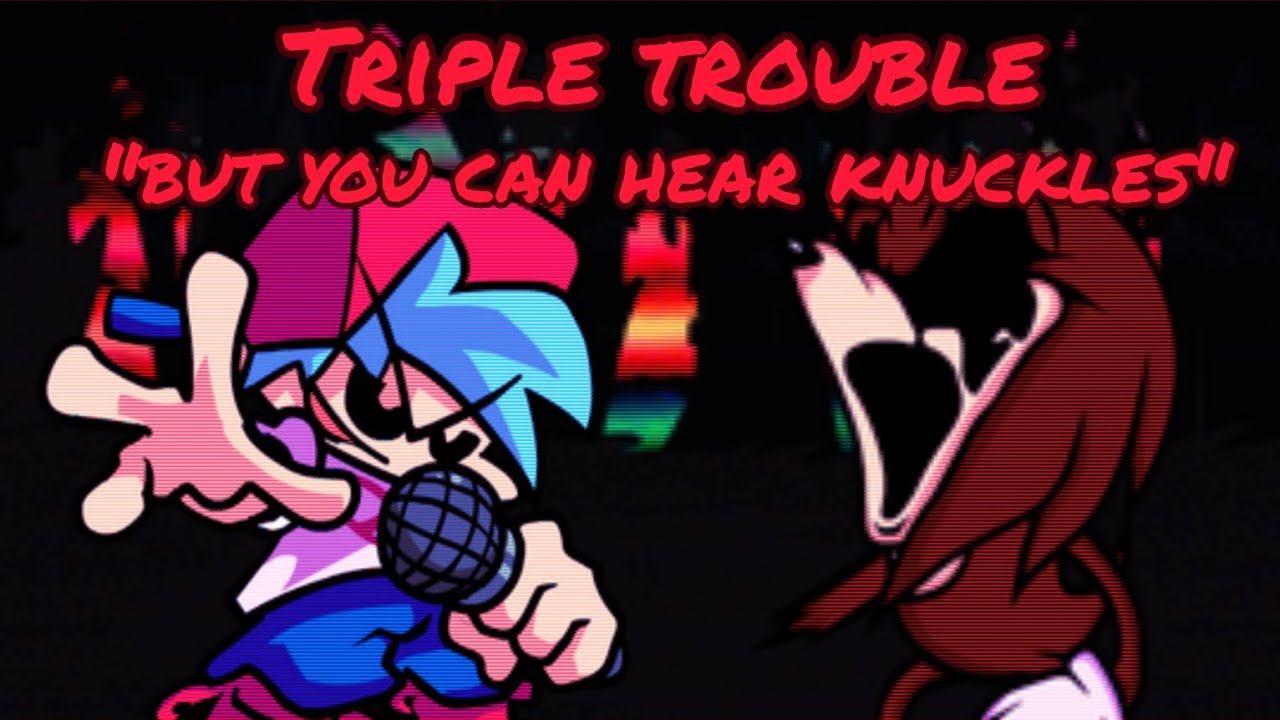 FNF - Triple Trouble but you can hear Knuckles
