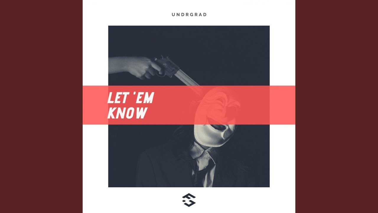 Watch Let 'em Know on YouTube Watch Let 'em Know on YouTube