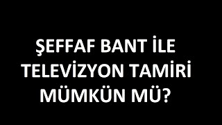 Arıza Notları 11- Görüntü Titreme sorunu - Yatay Çizgiler