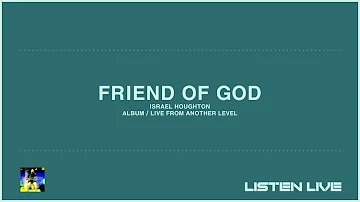 Israel Houghton - Friend Of God [Lyric Video]