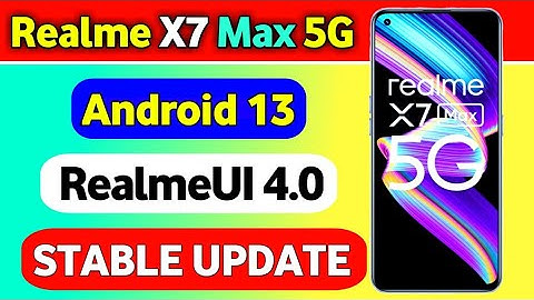 Realme X7 Max 5G gets Android 13 based RealmeUI 4.0 Stable Update
