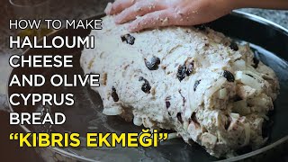 How to Make Halloumi Cheese and Olive Cyprus Bread? Kıbrıs Ekmeği Tarifi - Learn Turkish Foods