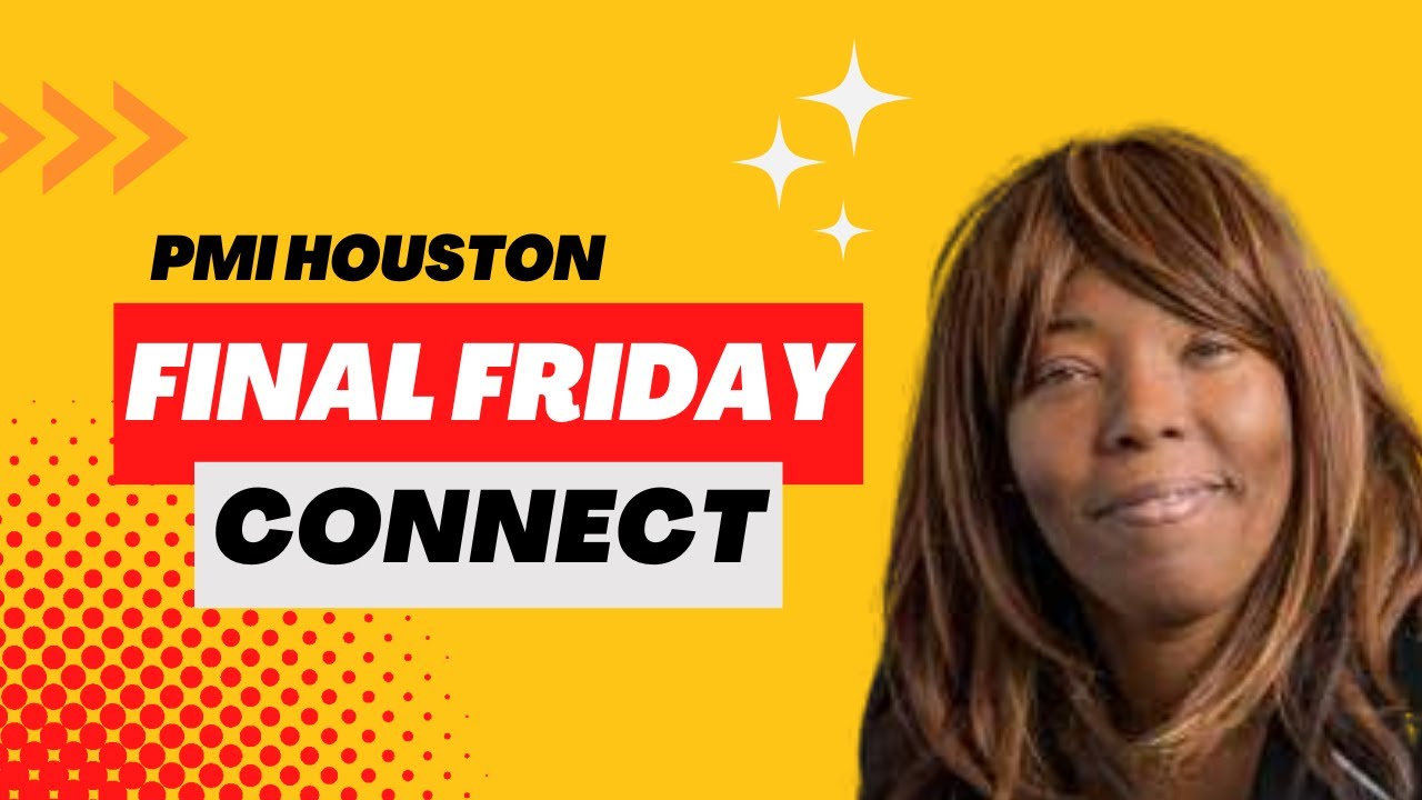 PMI Houston Professional Development Final Friday YouTube
