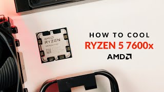 How Fat Should A Ryzen 7600X Cooler Be? - 7600X Cooling