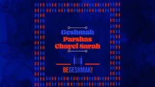 Famous Parshas Chayei Sarah | Have a GESHMAK Shabbos! Wealth