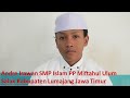Lomba Tartil Andre Irawan SMPI PP Miftahul Ulum Salak Kabupaten Lumajang Jawa Timur Babak Final
