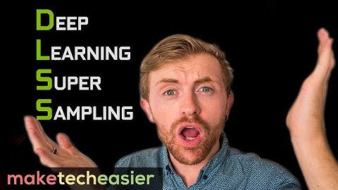 What is Nvidia DLSS, and Why You Should Care