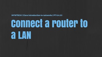 Packet Tracer PT 6.4.3.3 | Cisco ITN | Connect a router to a LAN