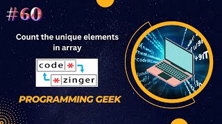 Details #60 Count the unique elements in array  || codezinger| | explanatory solution || Hindi & English Guide