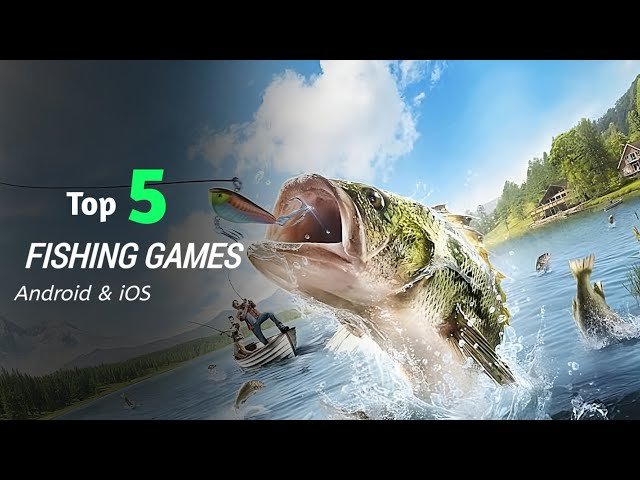 TOP 5 FISHING GAMES FOR MOBILE DEVICES