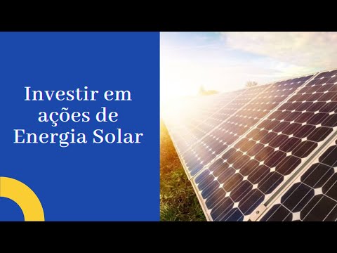 Investir em ações de energia solar