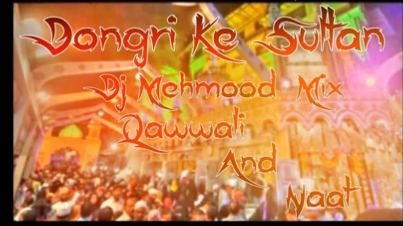 Dongri Ke Sultan Qawwali Remix Best  Dj Mehmood Mix
