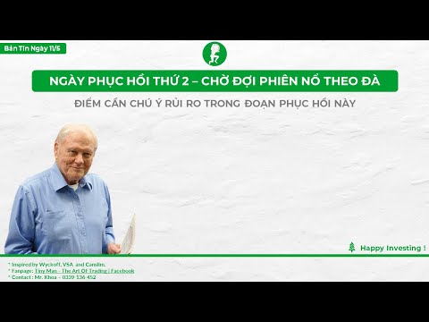 Video NGÀY PHỤC HỒI THỨ 2 - CHỜ ĐỢI PHIÊN NỔ THEO ĐÀ - youtube