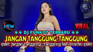 Download Lagu DJ FUNKOT TERBARU ‼️ JANGAN TANGGUNG - TANGGUNG ‼️ SAKIT JANGAN TANGGUNG -TANGGUNG KAU BUATKU SAKIT MP3