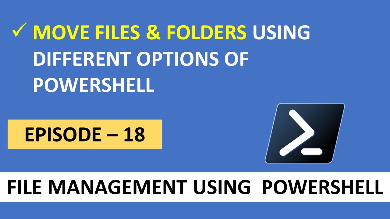 Move Files  Directories // Ep 18 // Efficient  Automatic File Management With Powershell