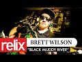 "Black Muddy River" - Brett Wilson | Relix Studio Sessions