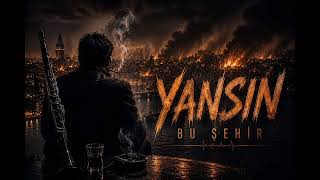 Yansın Bu Şehir | T&M LapMusic @tugbanurofficial 