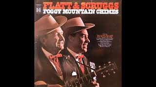 Flatt & Scruggs - Foggy Mountain Chimes