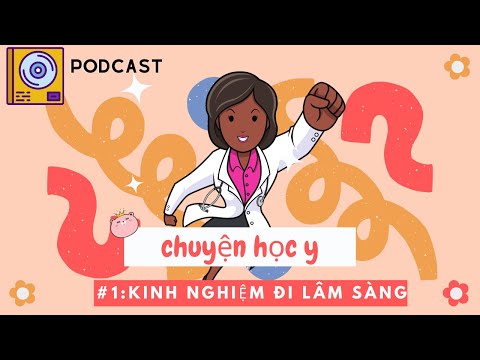 #1 #1.Kinh nghiệm đi lâm sàng |chuyện học y podcast #lamsang #hocy #sinhvienykhoa Mới Nhất