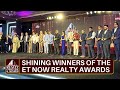 ET Now Realty Awards: List Of The Winners Of The Night | ET Now