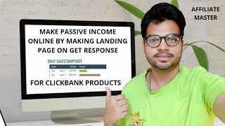 Make Passive Income Online By Making Landing On Get Response For ClickBank Affiliate Marketing