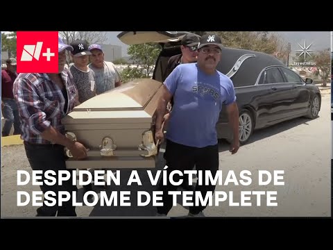 Dan el último adiós a las 9 víctimas del desplome de templete en Nuevo León 