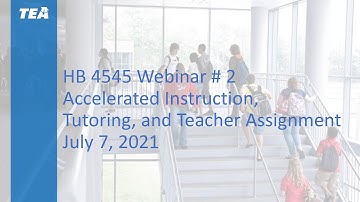 House Bill (HB) 4545 Webinar Series: Video 2 - Accelerated Instruction and Tutoring