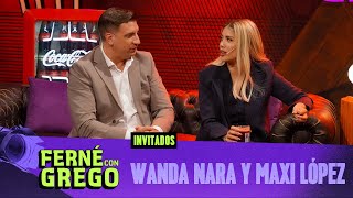 WANDA NARA Y MAXI LÓPEZ EN FERNÉ CON GREGO | PROGRAMA COMPLETO