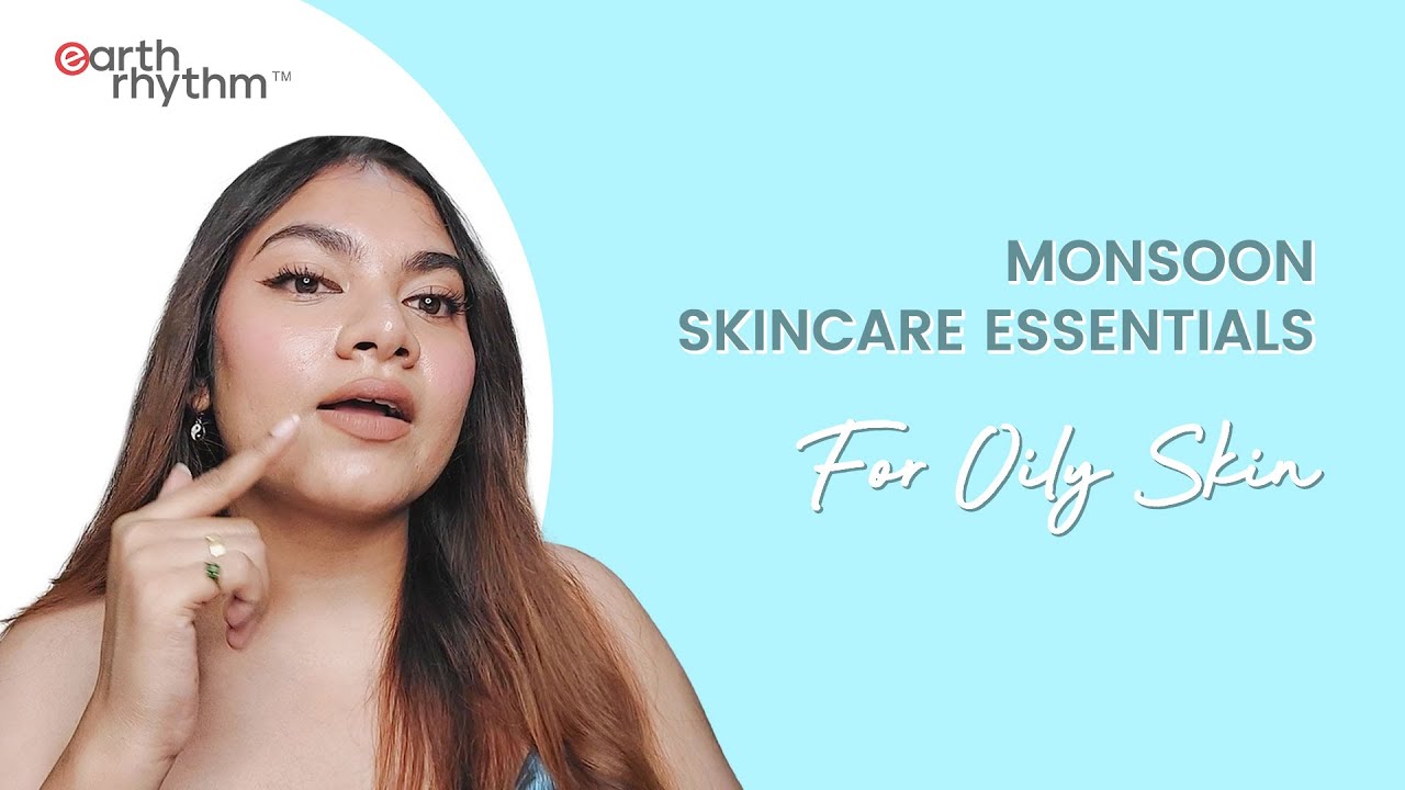 How To Take Care of Oily Skin in Monsoon | Skincare Routine for Oily ...