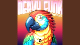 Nervy Funk (Fanmade Super Slowed) - DJ ZN5 DA DZ7
