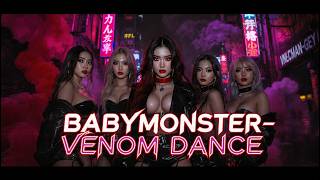 BABYMONSTER – VENOM DANCE (Fanmade Song) | Powerful Girl Crush Concept #kpop