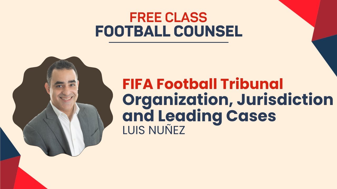 FIFA Football Tribunal: Organization, Jurisdiction and Leading Cases