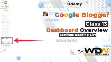 Overview of Blogger Dashboard Setting and Reading list- Class 13