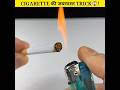 Cigarette Trick😱🔥! #shorts #ytshorts #lifehacks #experiment #video