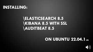 Full [Elasticsearch 8.5 + Kibana 8.5 + Auditbeat 8.5] on Ubuntu 22.04 - Installation and Configuration News